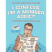 I Confess, I'm a Number Addict! Sudoku and Puzzle Books Adult Edition (with 240 Exercises!)
