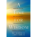 A Time for Wisdom: Knowledge, Detachment, Tranquility, Transcendence