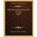 Fifty Years In Brooklyn, 1853 To 1903 (1903)