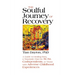 The Soulful Journey of Recovery: A Guide to Healing from a Traumatic Past for Acas, Codependents, or Those with Adverse Childhood Experiences
