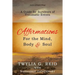 Affirmations For The Mind, Body & Soul: A Guide for Survivors of Traumatic Events