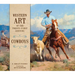 Western Art of the Twenty-First Century: Cowboys