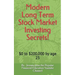 Modern Long Term Stock Market Investing Secrets!: $0 to $200,000 by Age 25