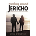 Marching Around Jericho: Praying Your Unsaved Spouse into the Kingdom