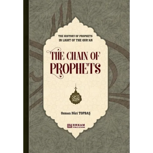 The History of Prophet in Light of the Qur'an [The Chain of Prophets]