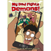 My Dad Fights Demons!
