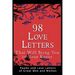 98 Love Letters That Will Bring You to Your Knees: Poems and Love Letters of Great Men and Women