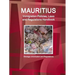 Mauritius Immigration Policies, Laws and Regulations Handbook - Strategic Information and Regulations