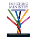 Enriching Ministry: Pastoral Supervision in Practice