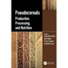 Pseudocereals: Production, Processing, and Nutrition