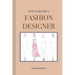 How to Become a Fashion Designer: Paperback