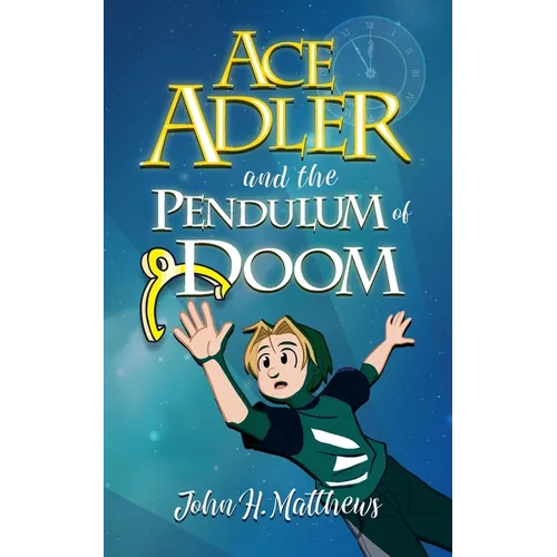 Ace Adler and the Pendulum of Doom