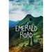 Emerald Road: A Tale of Love, War, and Betrayal