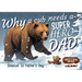 Why a Cub needs a Super Hero Dad: Great for Super Dads- An excellent Gift for Father's Day