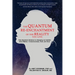 The Quantum Re-enchantment of the Reality You Live: How Quantum Science is changing our beliefs about Matter, Consciousness, God, and Soul