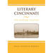 Literary Cincinnati: The Missing Chapter