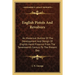 English Pistols and Revolvers: An Historical Outline of the Development and Design of English Hand Firearms from the Seventeenth Century to the Prese
