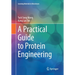 A Practical Guide to Protein Engineering
