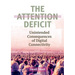 The Attention Deficit: Unintended Consequences of Digital Connectivity