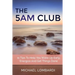 The 5 AM Club: 11 Tips To Help You Wake Up Early, Energize And Get Things Done