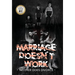 MARRIAGE DOESN'T WORK Neither Does Divorce