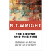 The Crown and the Fire: Meditations on the Cross and the Life of the Spirit