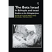The Beta Israel in Ethiopia and Israel: Studies on the Ethiopian Jews