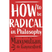 How to Be Radical in Philosophy