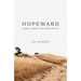 Hopeward: Gospel Grace for Weary Souls