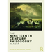 The Nineteenth Century Philosophy Reader