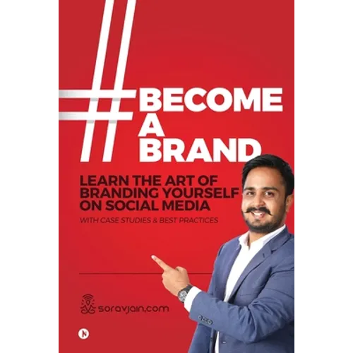 #BecomeABrand: Learn the Art of Branding Yourself on Social Media with Case Studies & Best Practices