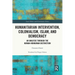 Humanitarian Intervention, Colonialism, Islam and Democracy: An Analysis through the Human-Nonhuman Distinction