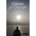 Canoe for Change: A Journey Across Canada