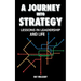 A Journey Into Strategy: Lessons in Leadership and Life
