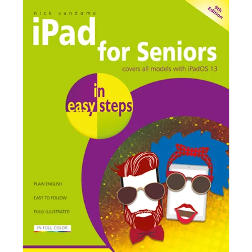 iPad for Seniors in Easy Steps: Covers All Ipads with Ipados 13, Including iPad Mini and iPad Pro