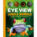 Eye View: Jungle Animals
