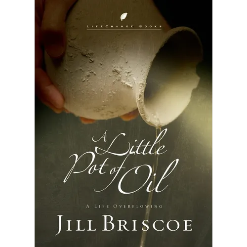 A Little Pot of Oil: A Life Overflowing