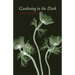Gardening in the Dark