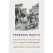 Freedom Rights: New Perspectives on the Civil Rights Movement