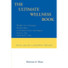 The Ultimate Wellness Book: Great tips for a healthier lifestyle