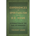 Experiences in Spiritualism with D D Home
