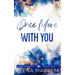 Once More With You: A second chance at first love, small town romance
