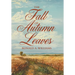 The Fall of Autumn Leaves