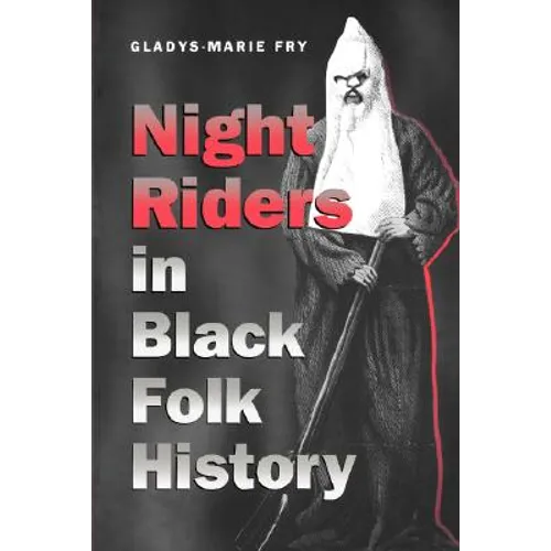 Night Riders in Black Folk History