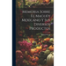 Memoria Sobre El Maguey Mexicano Y Sus Diversos Productos