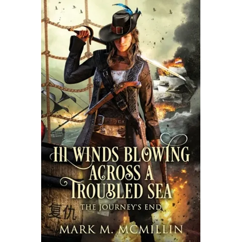 Ill Winds Blowing Across a Troubled Sea: (The Journey's End)