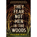 They Fear Not Men in the Woods