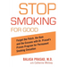Stop Smoking for Good: Forget the Patch, the Gum, and the Excuses with Dr. Prasad's Proven Program for Permanent Smoking Cessation