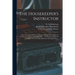 The Housekeeper's Instructor; or, Universal Family Cook: Being a Full and Clear Display of the Art of Cookery in All Its Branches ... To Which is Adde