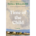 Time of the Child: Winner of the Kerry Group Irish Novel of the Year Award
